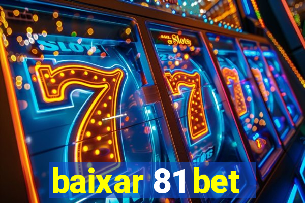 baixar 81 bet